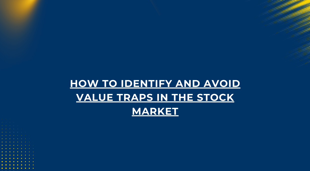 A blue background blog banner that says-How to Identify and Avoid Value Traps in the Stock Market