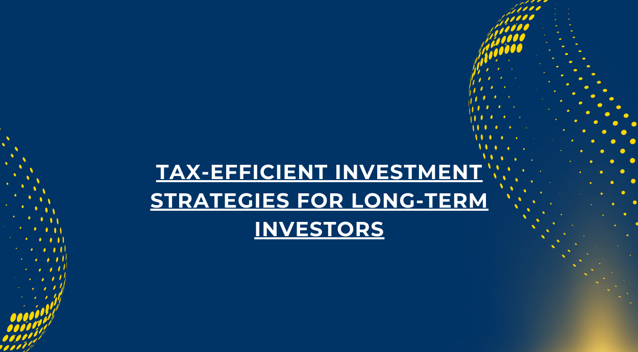 A blue background blog banner that says-Tax-Efficient Investment Strategies for Long-Term Investors