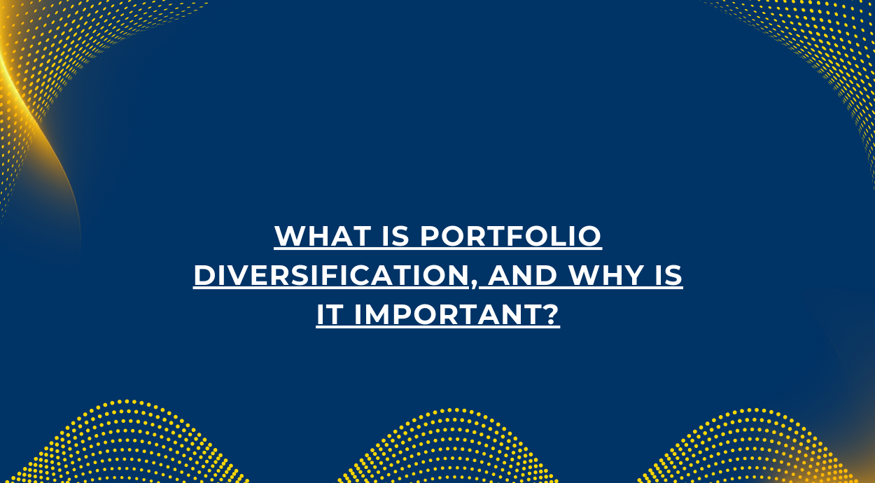 What Is Portfolio Diversification, and Why Is It Important? blog banner image